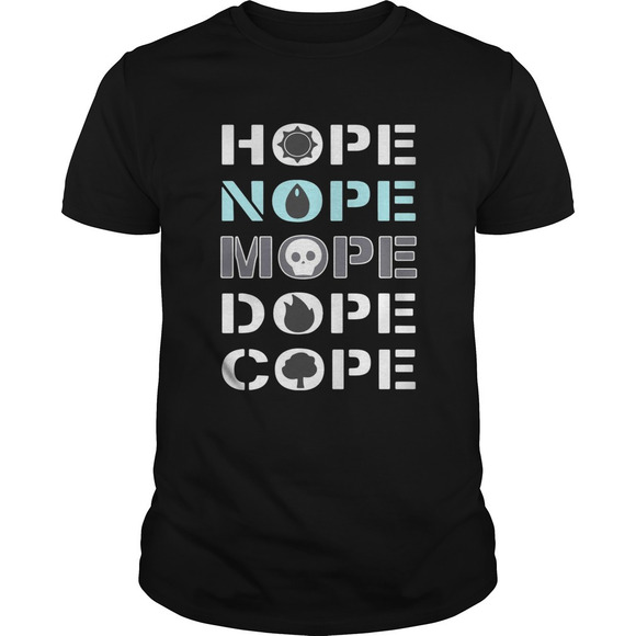 Other - Hope Nope Mope Dope Cope Shirt